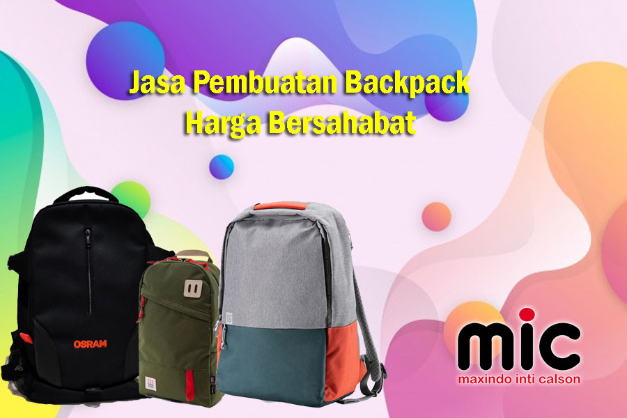 Jasa Pembuatan Backpack Harga Bersahabat